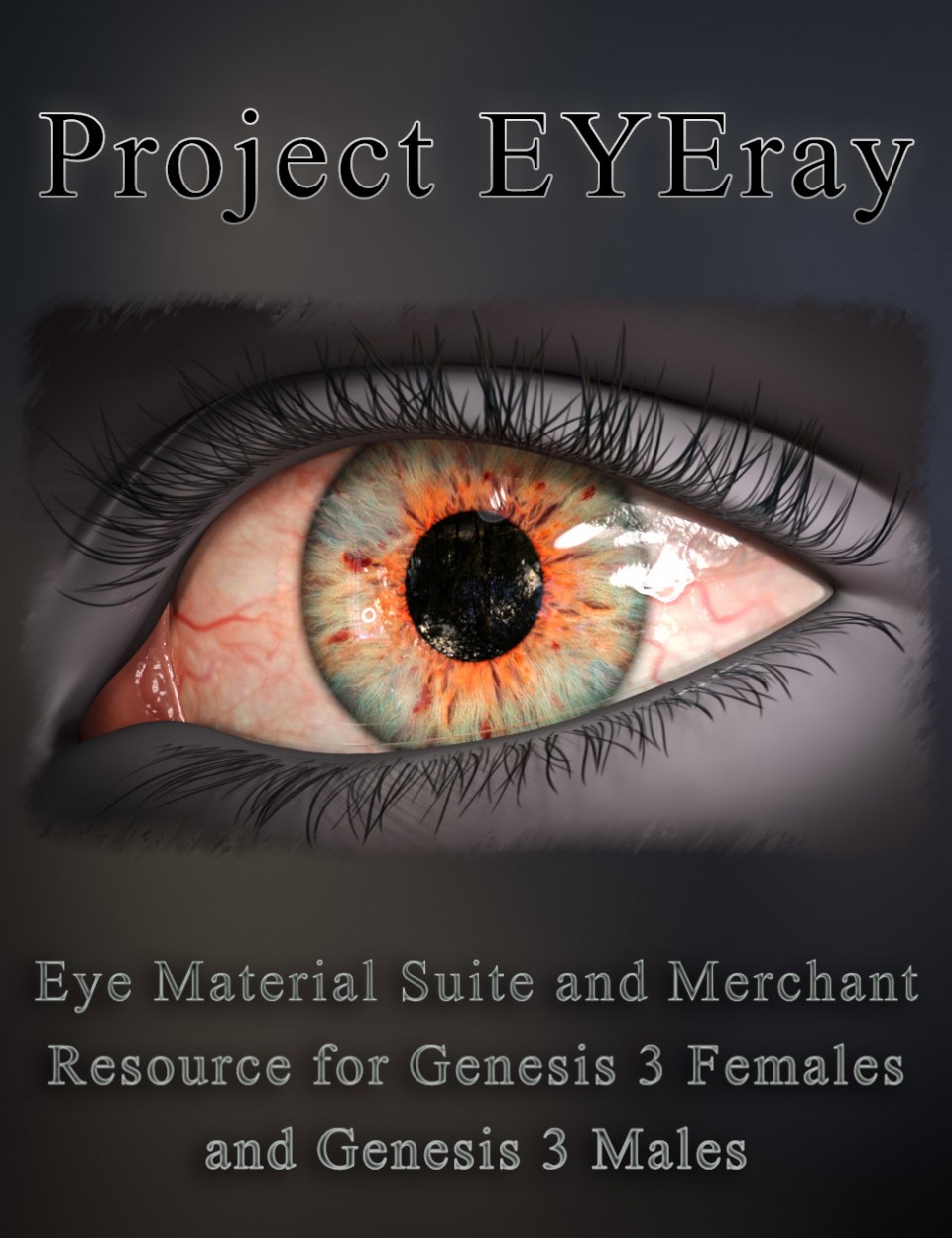 Project EYEray – Eye Material Suite and Merchant Resource for Genesis 3 Female and Male_DAZ3DDL