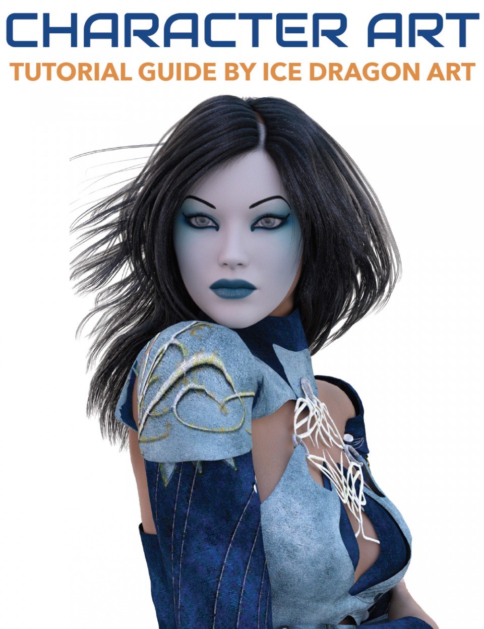 Character Art: A Tutorial Guide by Ice Dragon Art_DAZ3D下载站