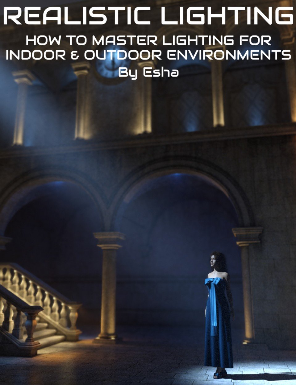 How to Create Realistic Lighting for Indoor and Outdoor Scenes_DAZ3DDL
