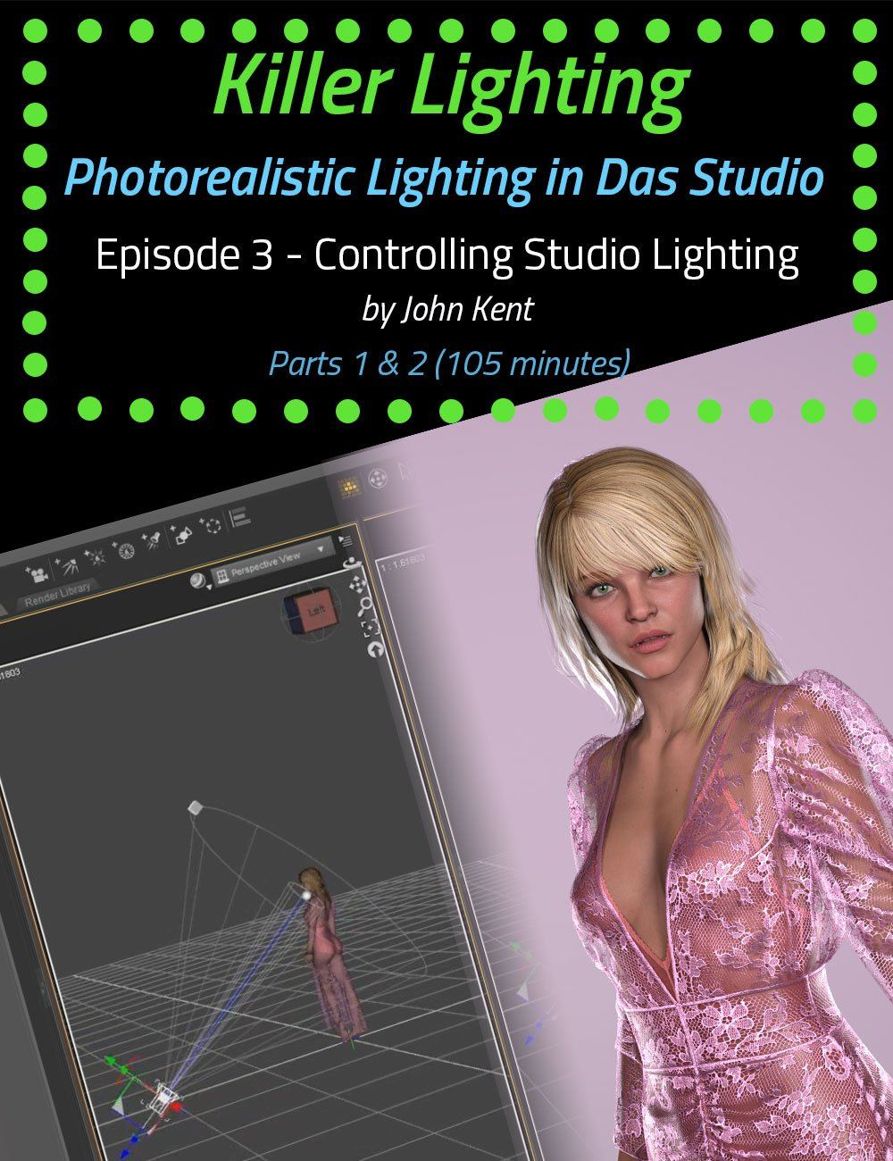 Killer Lighting – Lighting for Photorealistic Renders – Part 3 Controlling Studio Lights_DAZ3DDL