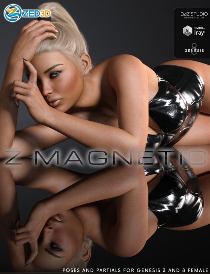 Z Magnetic – Poses and Partials for Genesis 3 and 8 Female_DAZ3DDL